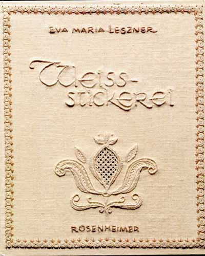 Weiss-Stickerei von Eva Maria Leszner - Rosenheimer